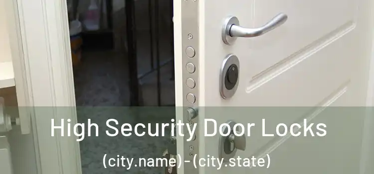  High Security Door Locks (city.name) - (city.state)